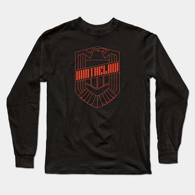 I am the Law Long Sleeve T-Shirt by BadBox